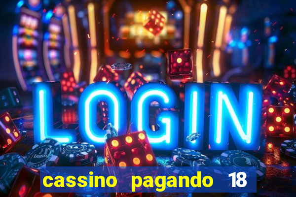 cassino pagando 18 reais no cadastro